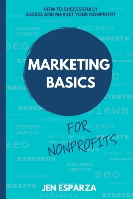 Marketing Basics for Nonprofits - Jen Esparza