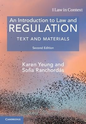 An Introduction to Law and Regulation - Karen Yeung, Sofia Ranchordás