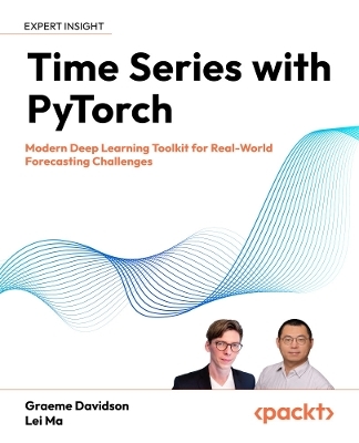 Time Series with PyTorch - Graeme Davidson, Lei Ma