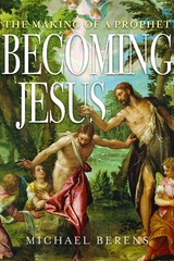 Becoming Jesus -  Michael John Berens