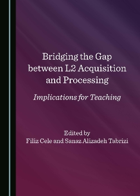 Bridging the Gap between L2 Acquisition and Processing - 