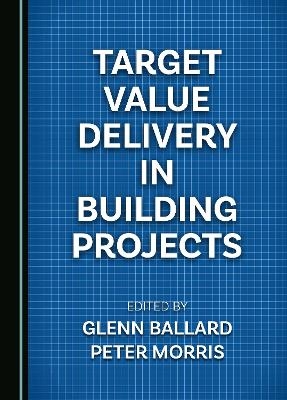 Target Value Delivery in Building Projects - 