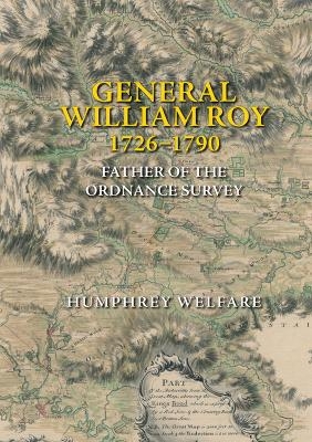 General William Roy, 1726-1790 - Humphrey Welfare