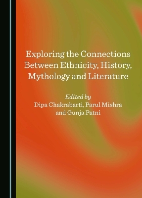 Exploring the Connections Between Ethnicity, History, Mythology and Literature - 