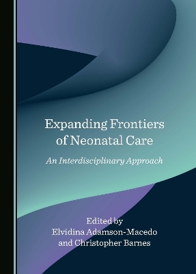 Expanding Frontiers of Neonatal Care - 