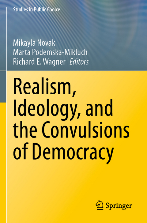 Realism, Ideology, and the Convulsions of Democracy - 