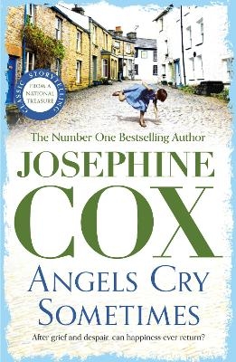 Angels Cry Sometimes - Josephine Cox