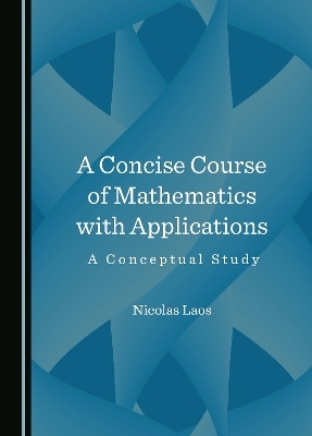 A Concise Course of Mathematics with Applications - Nicolas Laos