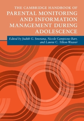 The Cambridge Handbook of Parental Monitoring and Information Management during Adolescence - 