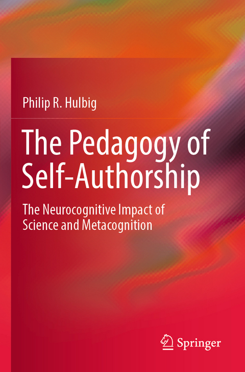 The Pedagogy of Self-Authorship - Philip R. Hulbig