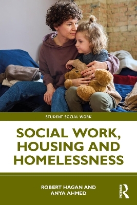 Social Work, Housing, and Homelessness - Robert Hagan, Anya Ahmed