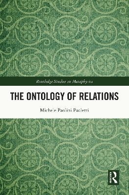 The Ontology of Relations - Michele Paolini Paoletti