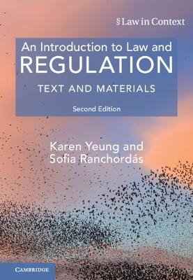 An Introduction to Law and Regulation - Karen Yeung, Sofia Ranchordás