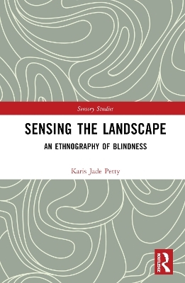 Sensing the Landscape - Karis Jade Petty