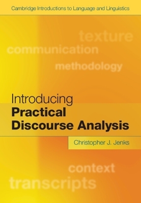 Introducing Practical Discourse Analysis - Christopher J. Jenks