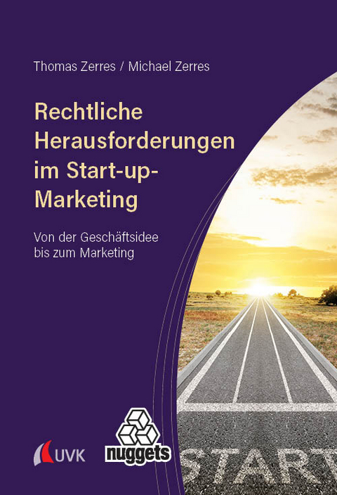 Rechtliche Herausforderungen im Start-up-Marketing - Thomas Zerres, Michael Zerres