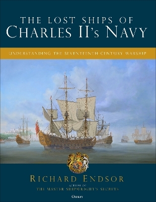 The Lost Ships of Charles II's Navy - Richard Endsor