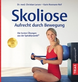 Skoliose - Aufrecht durch Bewegung - Larsen, Christian; Rosmann-Reif, Karin