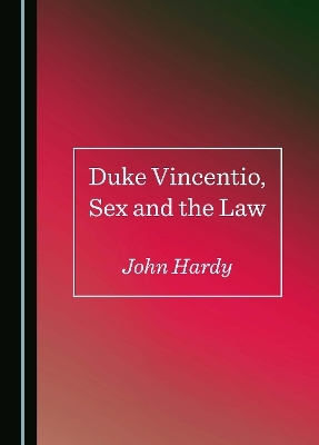 Duke Vincentio, Sex and the Law - John Hardy