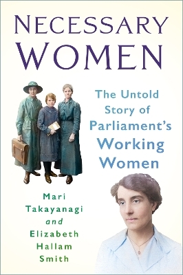 Necessary Women - Dr Mari Takayanagi, Dr Elizabeth Hallam Smith