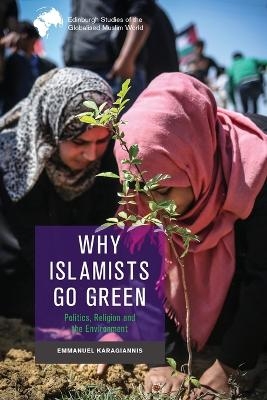 Why Islamists Go Green - Emmanuel Karagiannis