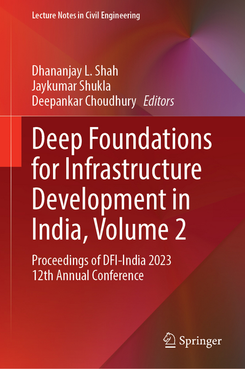 Deep Foundations for Infrastructure Development in India, Volume 2 - 