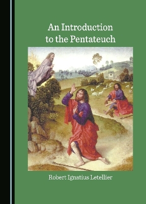 An Introduction to the Pentateuch - Robert Ignatius Letellier