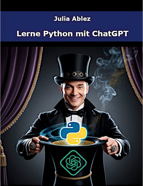 Lerne Python mit ChatGPT - Julia Ablez