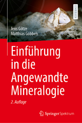 Einführung in die Angewandte Mineralogie - Götze, Jens; Göbbels, Matthias