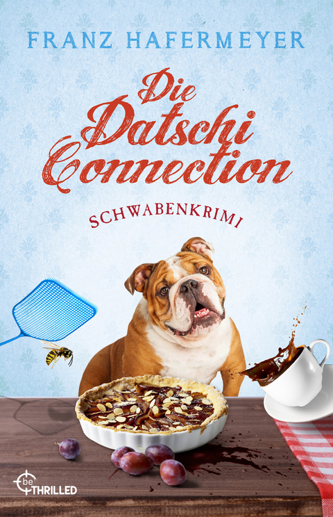 Die Datschi-Connection - Franz Hafermeyer