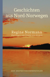 Geschichten aus Nord-Norwegen - Regine Normann