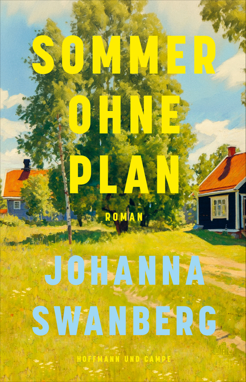 Sommer ohne Plan - Johanna Swanberg