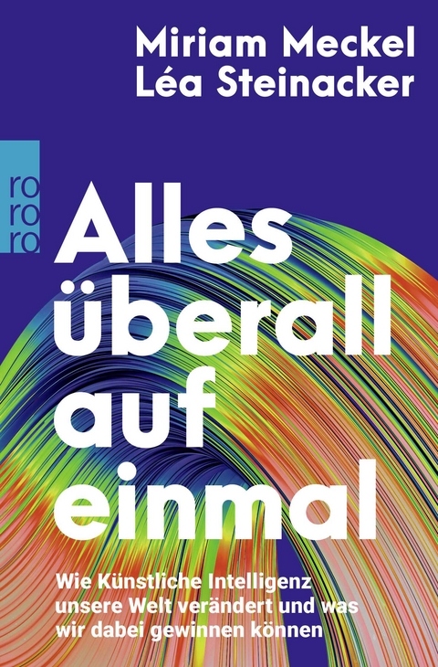 Alles überall auf einmal - Miriam Meckel, Léa Steinacker