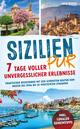 Sizilien pur – 7 Tage voller unvergesslicher Erlebnisse - 