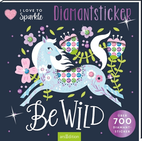 I Love to Sparkle – Be Wild