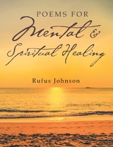 Poems for Mental & Spiritual Healing -  Rufus Johnson