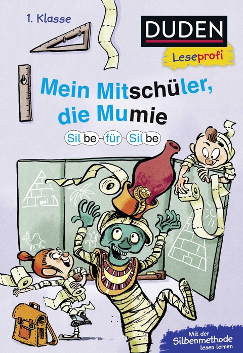 Duden Leseprofi – Silbe-für-Silbe: Mein Mitschüler, die Mumie, 1. Klasse (Doppelband) - Christian Tielmann