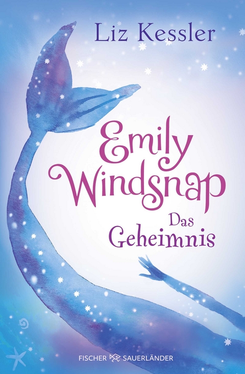 Emily Windsnap – Das Geheimnis - Liz Kessler