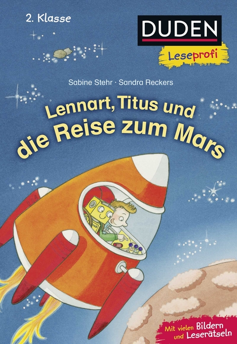 Duden Leseprofi – Lennart, Titus und die Reise zum Mars, 2. Klasse - Sabine Stehr