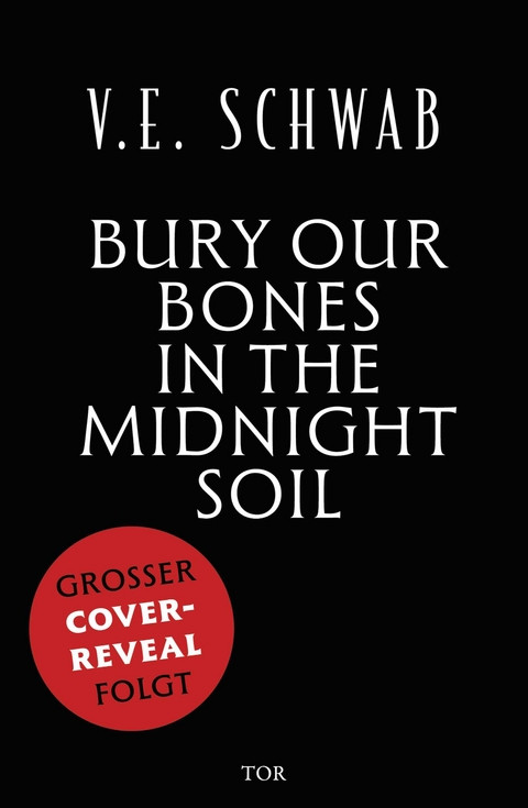 Bury Our Bones in the Midnight Soil - V. E. Schwab