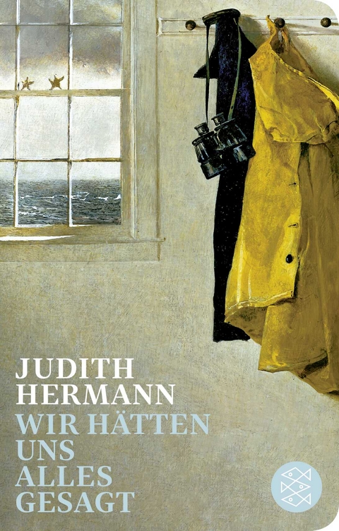 Wir hätten uns alles gesagt - Judith Hermann