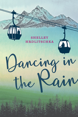 Dancing in the Rain - Shelley Hrdlitschka