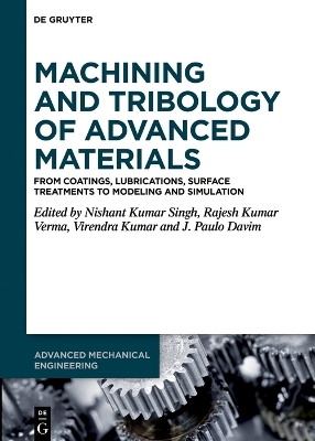 Machining and Tribology of Advanced Materials - 