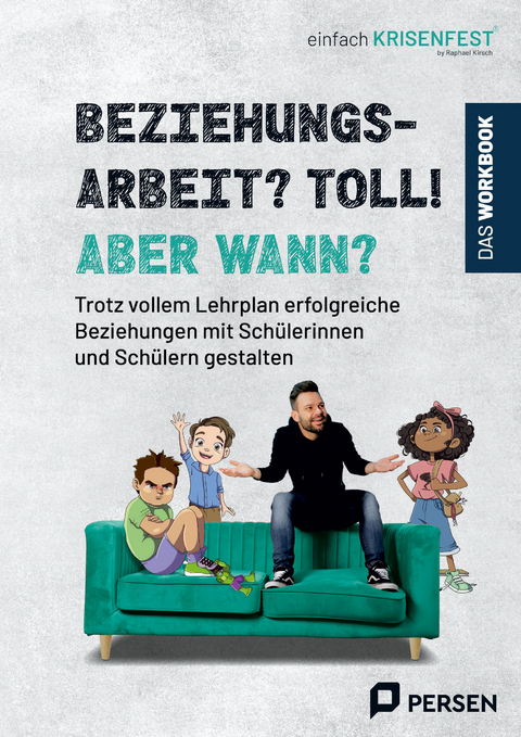 Beziehungsarbeit? Toll! Aber wann? - das Workbook - Raphael Kirsch