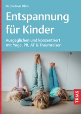 Entspannung für Kinder - Ohm, Dietmar