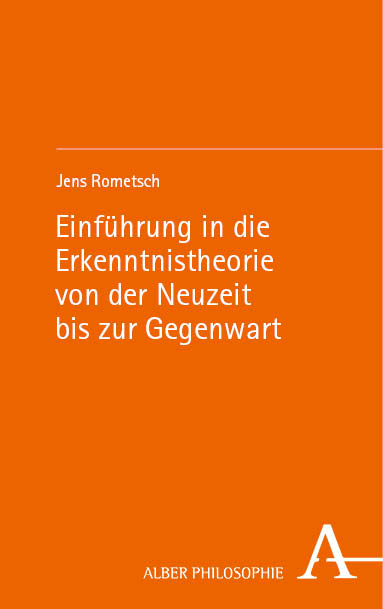 Einführung in die Erkenntnistheorie von der Neuzeit bis zur Gegenwart - Jens Rometsch