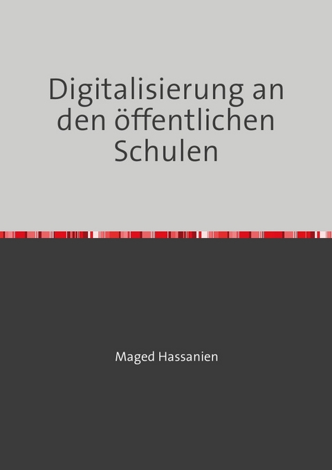 Digitalisierung an den öffentlichen Schulen - Dr. Maged Hassanien