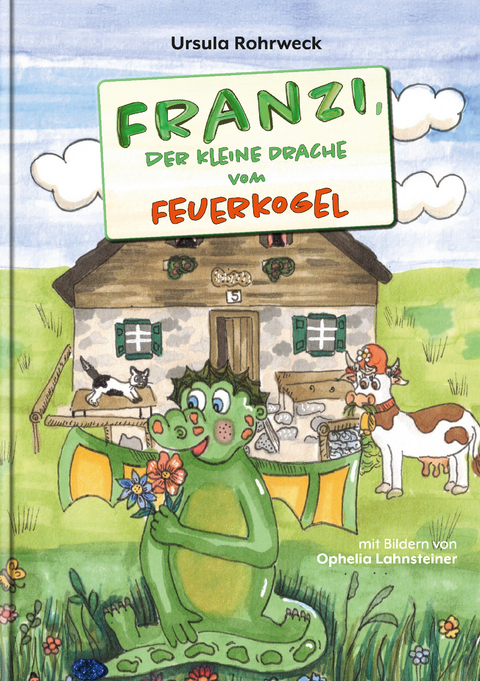 Franzi, der kleine Drache vom Feuerkogel - Ursula Rohrweck