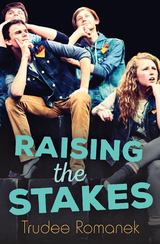 Raising the Stakes - Trudee Romanek