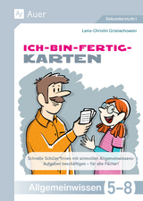 Ich-bin-fertig-Karten Allgemeinwissen Klassen 5-8 - Lena-Christin Grzelachowski